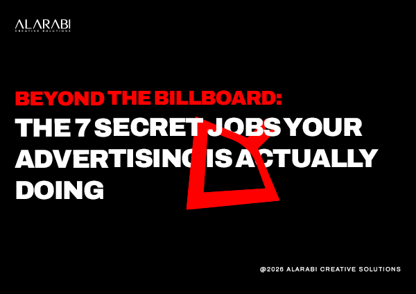 Beyond the Billboard: The 7 Secret Jobs Your Advertising is Actually Doing